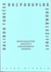 kniha Rozporuplná sounáležitost německojazyčné kontexty obrozenského dramatu, Divadelní ústav 2001