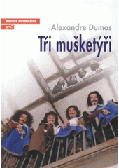 kniha Alexandre Dumas, Tři mušketýři první inscenace šedesáté čtvrté sezony 2008/2009 : premiéra 13. září 2008, Městské divadlo 2008