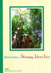 kniha Stromy, které léčí úplný průvodce léčivými účinky více než sto sedmdesáti stromů, Triton 2005