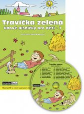 kniha Travička zelená lidové písničky pro děti 1 : 8 nejoblíbenějších lidových písniček pro děti, Computer Media 2008