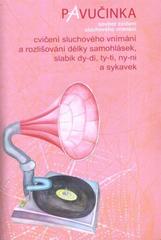 kniha Pavučinka soubor cvičení sluchového vnímání : cvičení sluchového vnímání a rozlišování délky samohlásek, slabik dy-di, ty-ti, ny-ni a sykavek, Tobiáš 2010