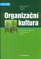 kniha Organizační kultura od sdílených hodnot a cílů k vyšší výkonnosti podniku, Grada 2004