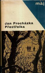 kniha Přestřelka Malý román velké doby, Mladá fronta 1964