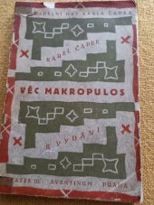 kniha Věc Makropulos Kom. o 3 děj. s přeměnou, Aventinum 1922