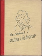 kniha Slečna z Blátocap dívčí románek pro malé i velké slečny, A. Hubínek 1948