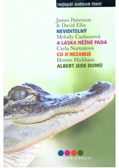 kniha Nejlepší světové čtení Neviditelný; A láska něžně padá; Co ji nezabije; Albert jede domů, Reader’s Digest 2017