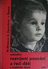 kniha Metodika rozvíjení poznání a řeči dětí v mateřské škole učební text pro studium učitelství na pedagog. školách, SPN 1970