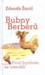 kniha Bubny Berberů, aneb, Proč bychom se nesušili, Formát 2001