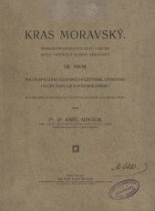 kniha Kras moravský I, - Poloslepé údolí sloupské a hoštýnské, Ostrovský i Suchý Žleb a jich ponorné okrsky - Monogr. krasových z jevů v devonských vápencích planiny drahanské., Alois Wiesner 1912