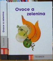 kniha Ovoce a zelenina, Teubner 2008