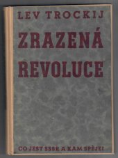 kniha Zrazená revoluce co jest SSSR a kam spěje?, Ladislav Šotek 1937