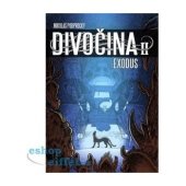 kniha Divočina II Exodus, Argo 2017