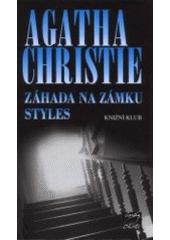 kniha Hercule Poirot 1. - Záhada na zámku Styles, Knižní klub 2001