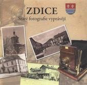 kniha Zdice staré fotografie vyprávějí, Tiskárna Petra Dvořáka 2010