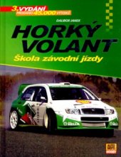 kniha Horký volant škola závodní jízdy, CPress 2004