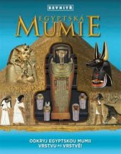 kniha Egyptská mumie zevnitř Odkryjte egyptskou mumii vrstvu po vrstvě!, Omega 2018
