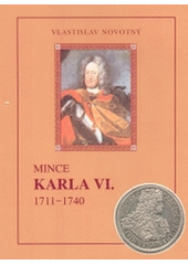 kniha Mince Karla VI. 1711-1740, Vlastislav Novotný 2002