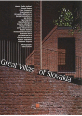 kniha Great villas of Slovakia, Foibos Books SK and Foibos Books in cooperation with the Ministry of Culture of the Slovak Republic and the International Visegrád Fund 2010