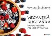 kniha Veganská kuchařka, Grada 2020