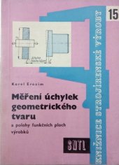 kniha Měření úchylek geometrického tvaru a polohy funkčních ploch výrobků určeno pro široké techn. kádry, zejména z řad kontrolorů a dělníků, SNTL 1960