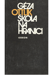 kniha Škola na hranici, Odeon 1974