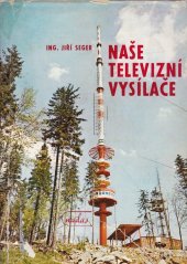 kniha Naše televizní vysílače, Nakladatelství dopravy a spojů 1982