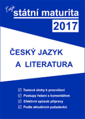 kniha Tvoje státní maturita 2017 - Český jazyk a literatura, Gaudetop 2016
