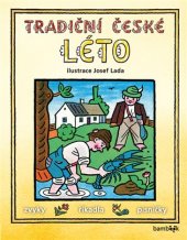 kniha Tradiční české LÉTO – Josef Lada Svátky, zvyky, obyčeje, říkadla, písničky, Grada 2017