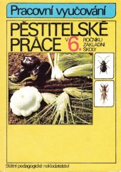 kniha Pěstitelské práce v 6. ročníku základní školy, SPN 1994