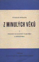 kniha Z minulých věků I. - Pohledy do kultury starověku a středověku, Společnost Československého červeného kříže 1947