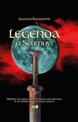 kniha Legenda o Selenovi, TRIO Publishing 2015