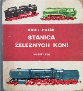 kniha Stanica železných koní, Mladé letá 1956