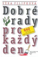 kniha Dobré rady pro každý den 640 tipů a rad nejen pro domácnost, Beta-Dobrovský 2000