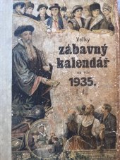 kniha Velký zábavný kalendář na rok 1935 1. díl, - 1935