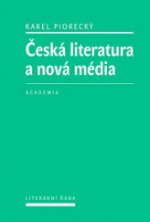 kniha Česká literatura a nová média, Academia 2016