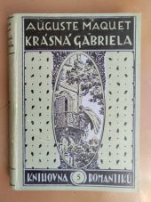 kniha Krásná Gabriela. Díl třetí, Jos. R. Vilímek 1928