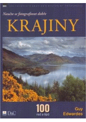 kniha Naučte se fotografovat dobře krajiny 100 rad a tipů, Zoner Press 2005