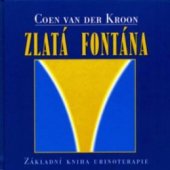 kniha Zlatá fontána Základní kniha urinoterapie, Talpress 1998