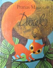 kniha Dárek Podle Pranase Mašiotase převyprávěl Radegast Parolek, Leila Bičiúnaitéová, Vyturys 1989