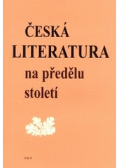 kniha Česká literatura na předělu století, H & H 2001