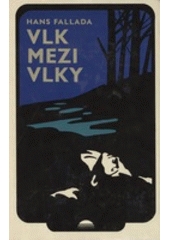 kniha Vlk mezi vlky 2. - Venkov v plamenech, Svoboda 1973