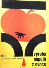 kniha Výroba nápojů z ovoce, SNTL 1975