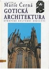 kniha Gotická architektura evropské kulturní dědictví, Idea servis 2005