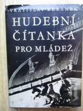 kniha Hudební čítanka pro mládež, Státní Hudební Vydavatelství 1965