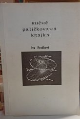 kniha Ručně paličkovaná krajka učební text pro učební obor ruční krajkářka, Čes. svaz výrobních družstev 1983
