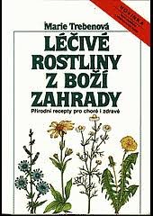 kniha Léčivé rostliny z boží zahrady Přírodní recepty pro choré i zdravé, Motýl 1991