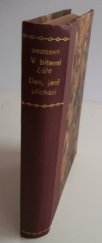 kniha V bitevní čáře Den, jenž přichází : romány, Čsl. podniky tisk. a vydav. 1922