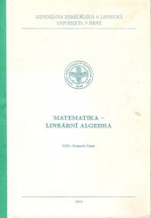 kniha Matematika - lineární algebra, Mendelova zemědělská a lesnická univerzita 1999