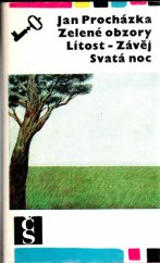 kniha Zelené obzory Lítost ; Závěj ; Svatá noc, Československý spisovatel 1968
