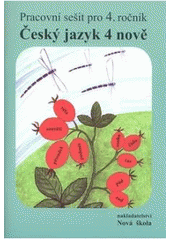 kniha Český jazyk 4 pro 4. ročník základní školy, Nová škola 2010